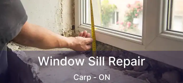  Window Sill Repair Carp - ON