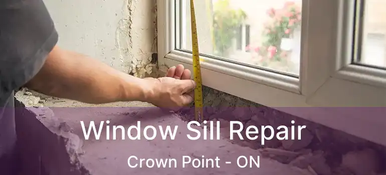  Window Sill Repair Crown Point - ON