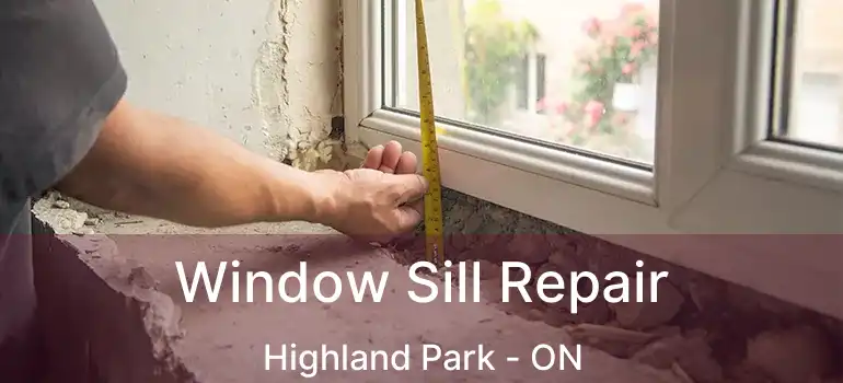  Window Sill Repair Highland Park - ON