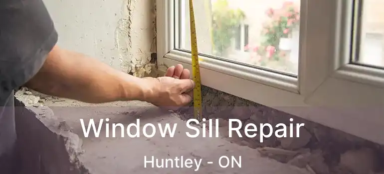  Window Sill Repair Huntley - ON