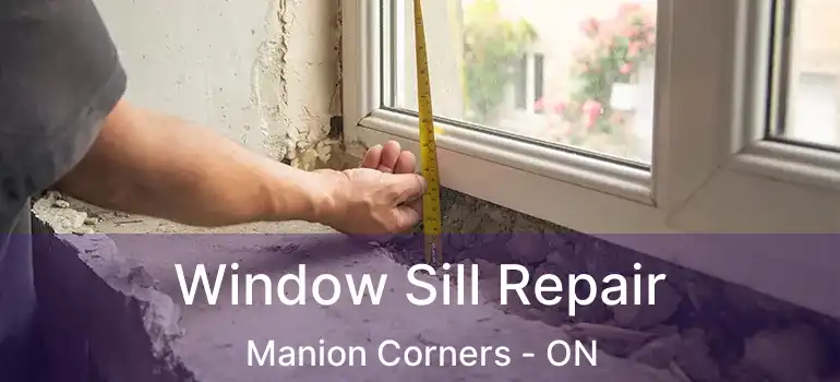  Window Sill Repair Manion Corners - ON