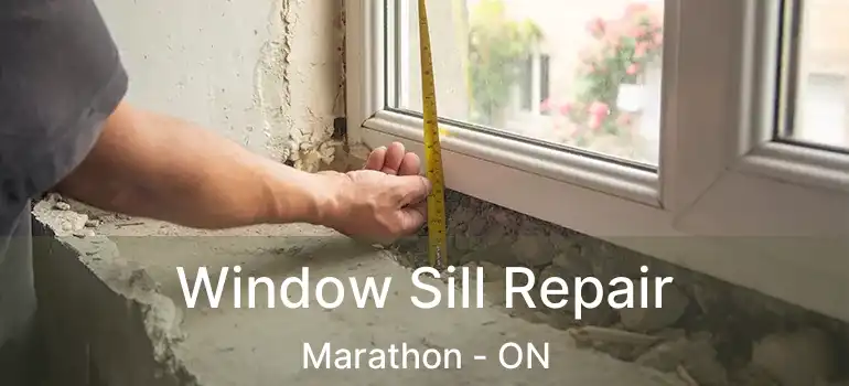  Window Sill Repair Marathon - ON