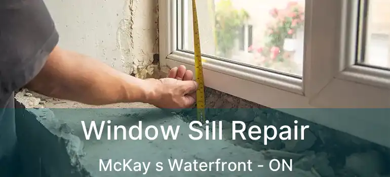  Window Sill Repair McKay s Waterfront - ON