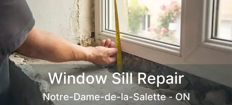  Window Sill Repair Notre-Dame-de-la-Salette - ON