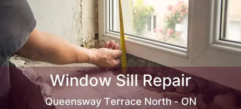  Window Sill Repair Queensway Terrace North - ON