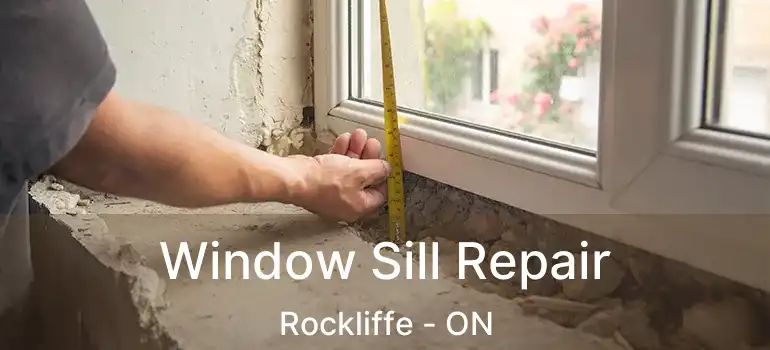  Window Sill Repair Rockliffe - ON