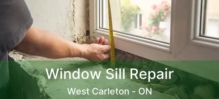  Window Sill Repair West Carleton - ON