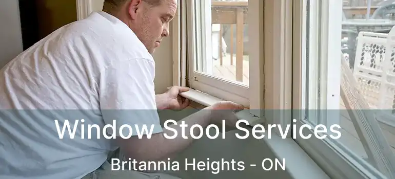  Window Stool Services Britannia Heights - ON