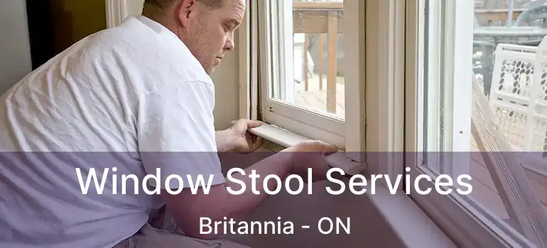  Window Stool Services Britannia - ON