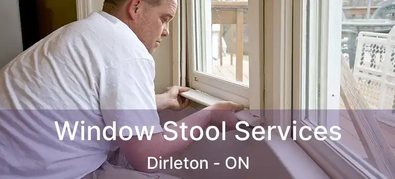  Window Stool Services Dirleton - ON