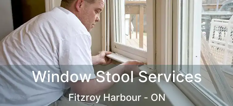  Window Stool Services Fitzroy Harbour - ON