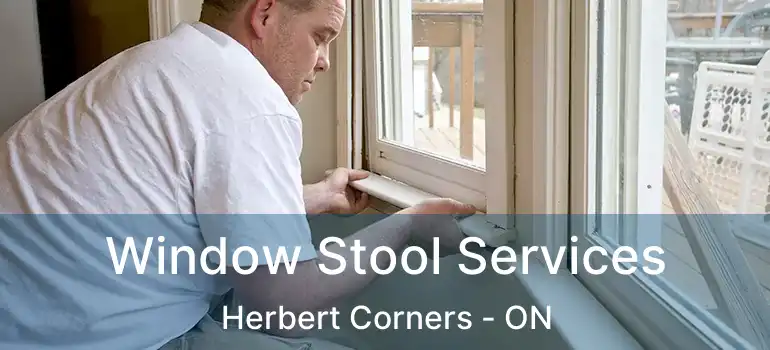  Window Stool Services Herbert Corners - ON