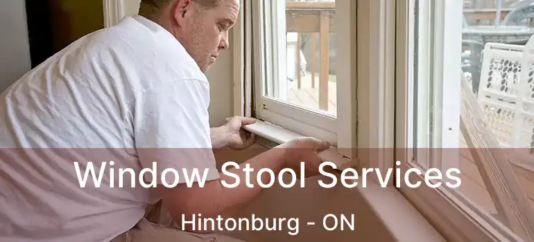  Window Stool Services Hintonburg - ON