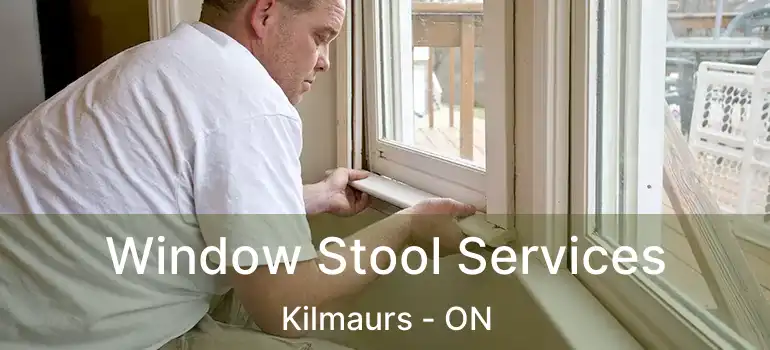  Window Stool Services Kilmaurs - ON