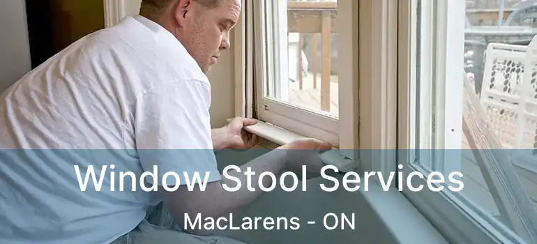  Window Stool Services MacLarens - ON