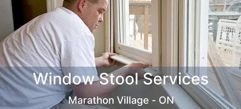  Window Stool Services Marathon Village - ON