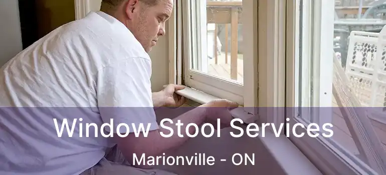  Window Stool Services Marionville - ON