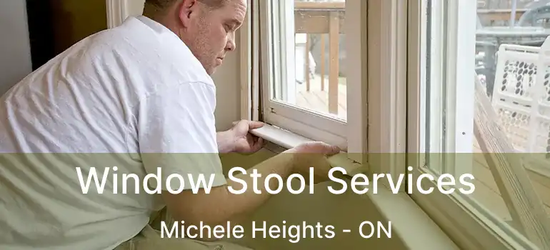  Window Stool Services Michele Heights - ON