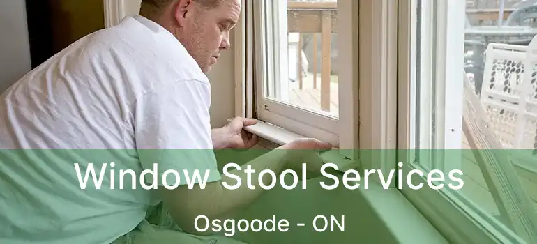  Window Stool Services Osgoode - ON