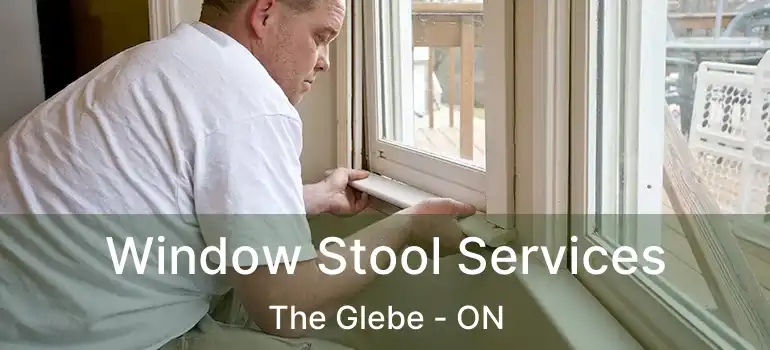  Window Stool Services The Glebe - ON