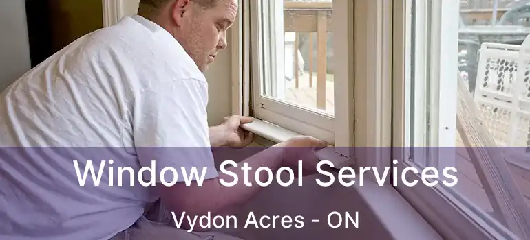  Window Stool Services Vydon Acres - ON