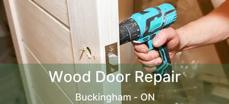  Wood Door Repair Buckingham - ON