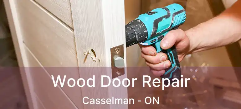  Wood Door Repair Casselman - ON