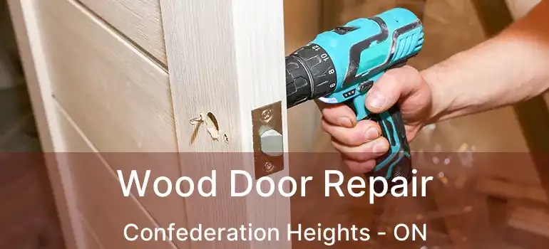  Wood Door Repair Confederation Heights - ON