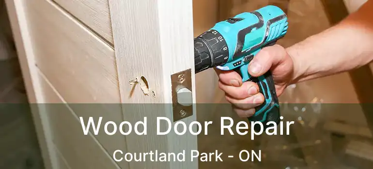  Wood Door Repair Courtland Park - ON