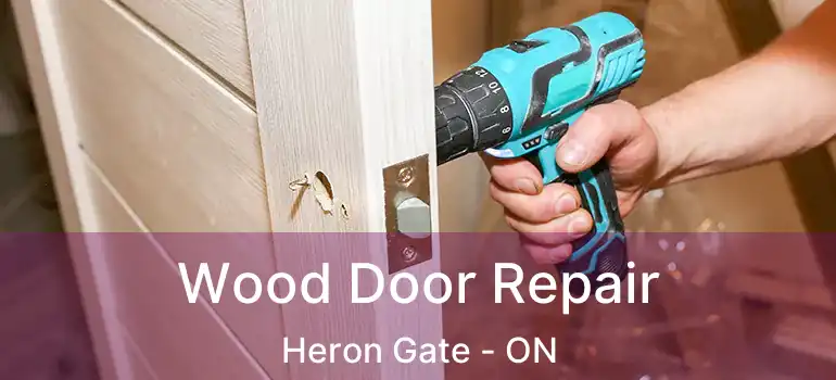  Wood Door Repair Heron Gate - ON