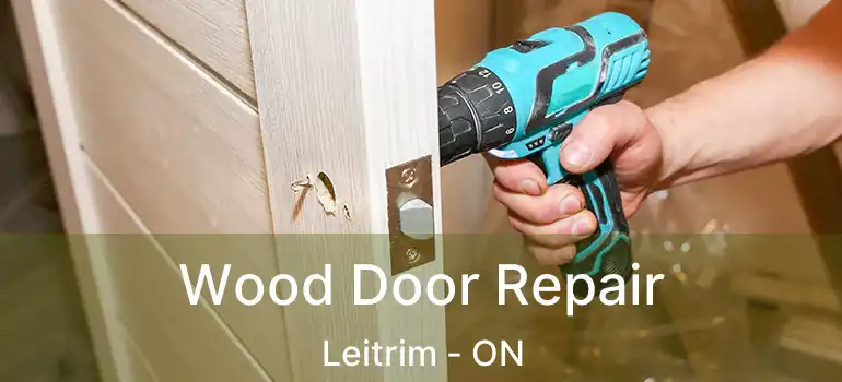  Wood Door Repair Leitrim - ON