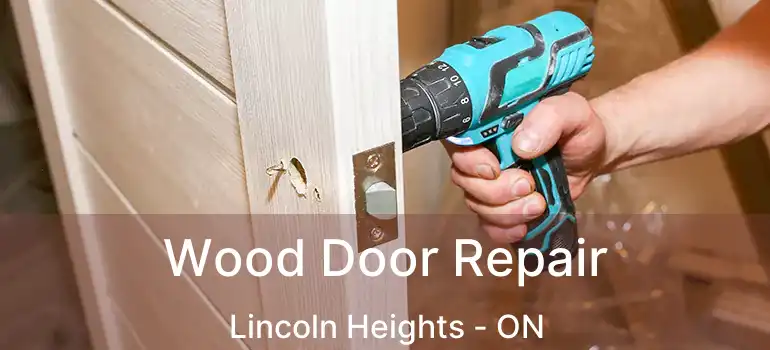  Wood Door Repair Lincoln Heights - ON