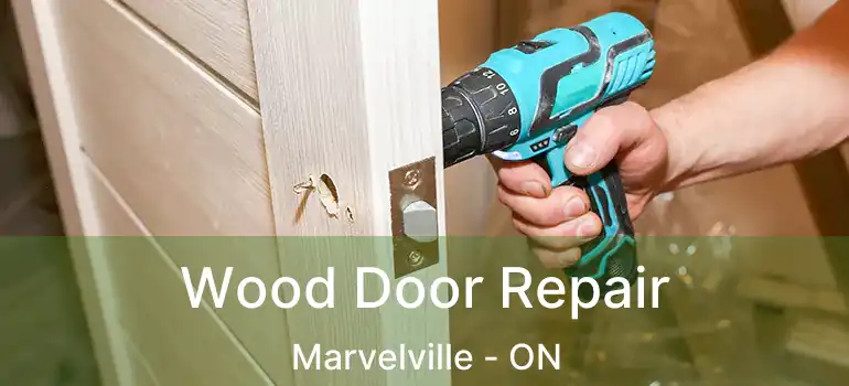  Wood Door Repair Marvelville - ON