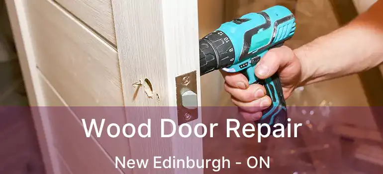  Wood Door Repair New Edinburgh - ON