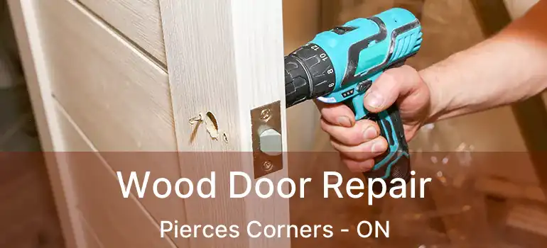  Wood Door Repair Pierces Corners - ON