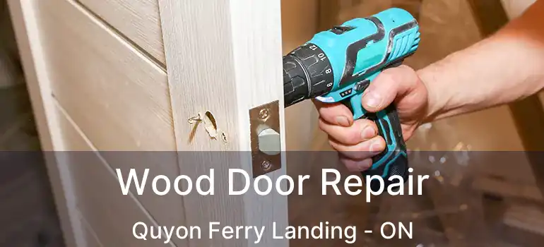  Wood Door Repair Quyon Ferry Landing - ON