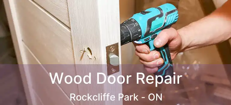  Wood Door Repair Rockcliffe Park - ON