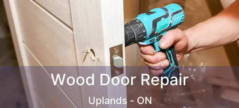  Wood Door Repair Uplands - ON