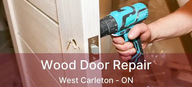  Wood Door Repair West Carleton - ON