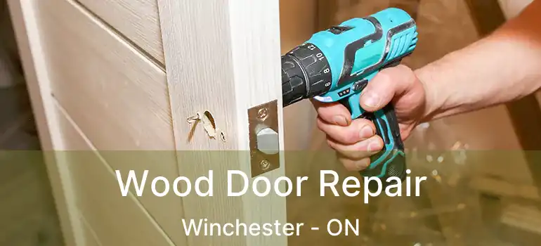  Wood Door Repair Winchester - ON