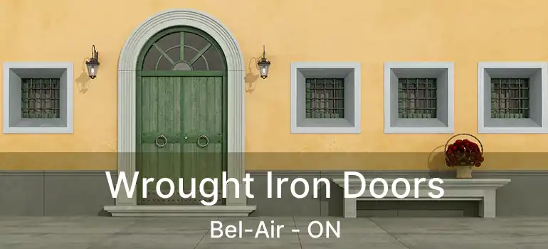  Wrought Iron Doors Bel-Air - ON