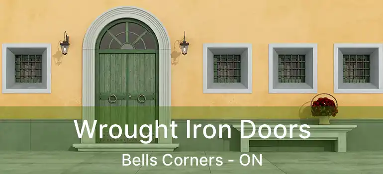  Wrought Iron Doors Bells Corners - ON