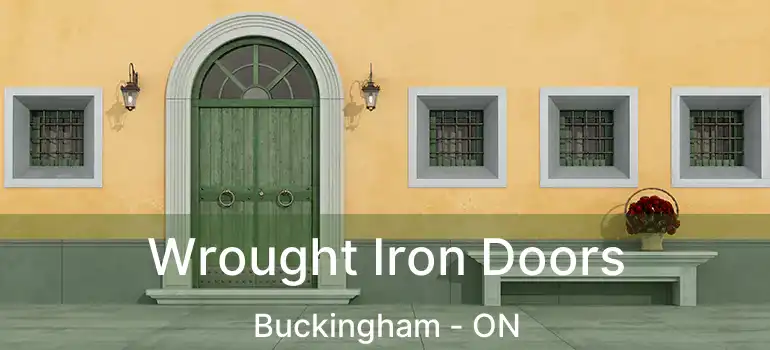  Wrought Iron Doors Buckingham - ON