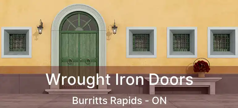  Wrought Iron Doors Burritts Rapids - ON