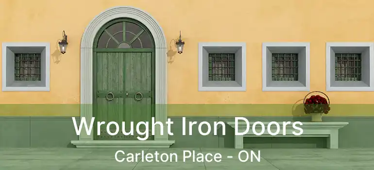  Wrought Iron Doors Carleton Place - ON