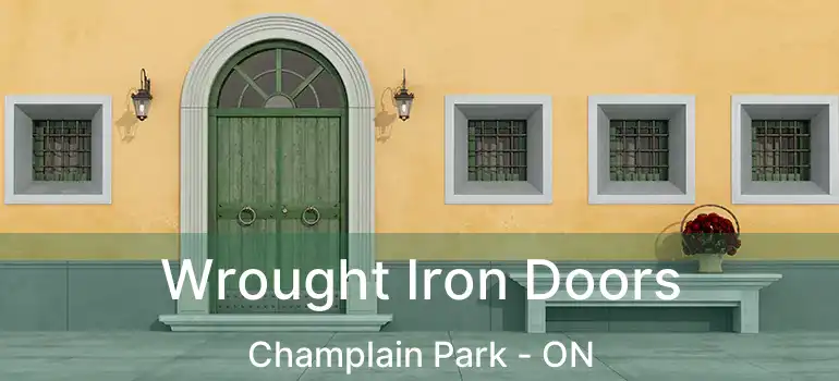  Wrought Iron Doors Champlain Park - ON