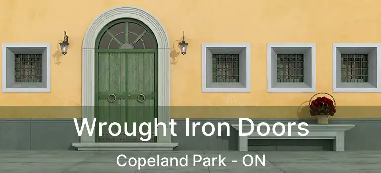  Wrought Iron Doors Copeland Park - ON