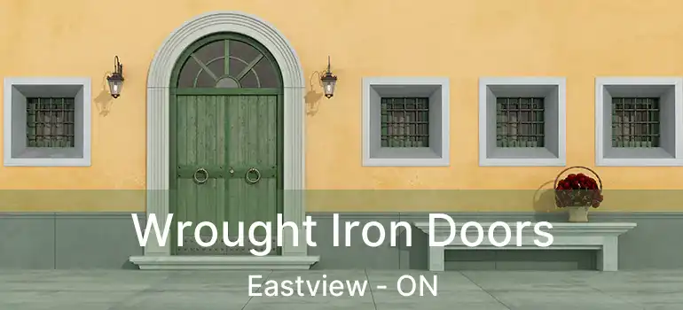  Wrought Iron Doors Eastview - ON