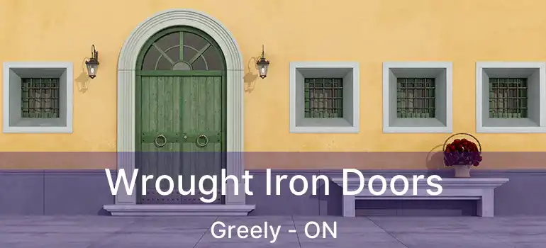  Wrought Iron Doors Greely - ON