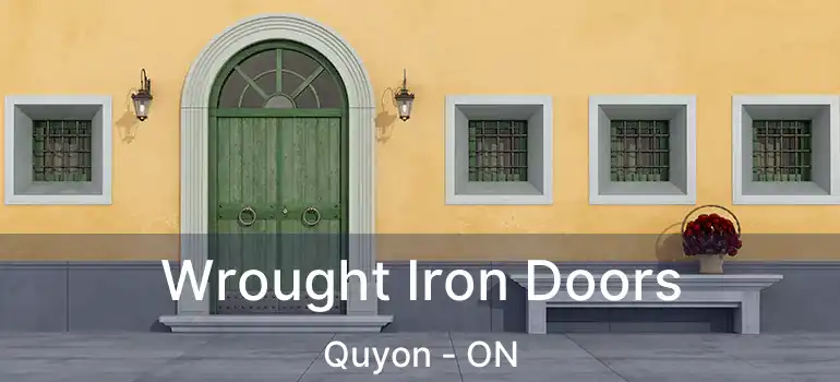  Wrought Iron Doors Quyon - ON